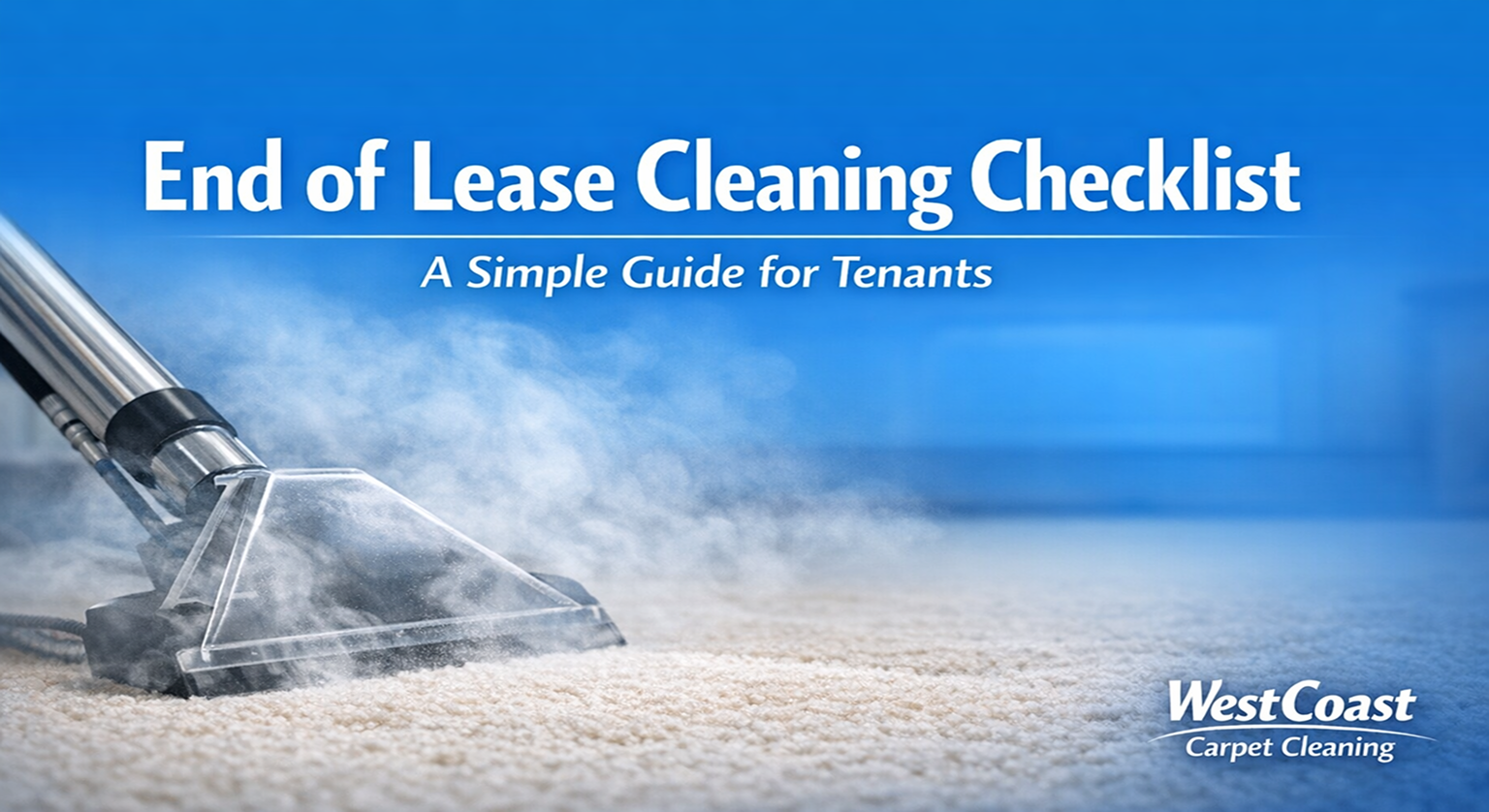 End of Lease Cleaning Checklist: A Simple Guide for Tenants